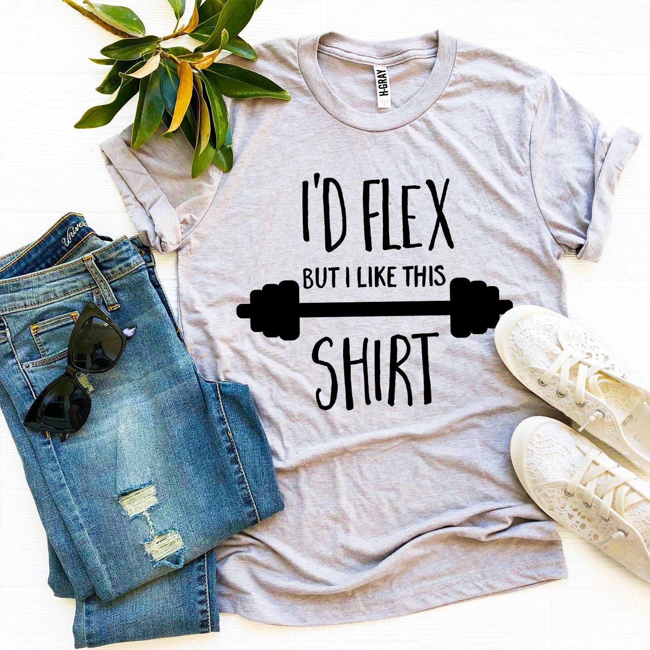 I’d Flex But I Like