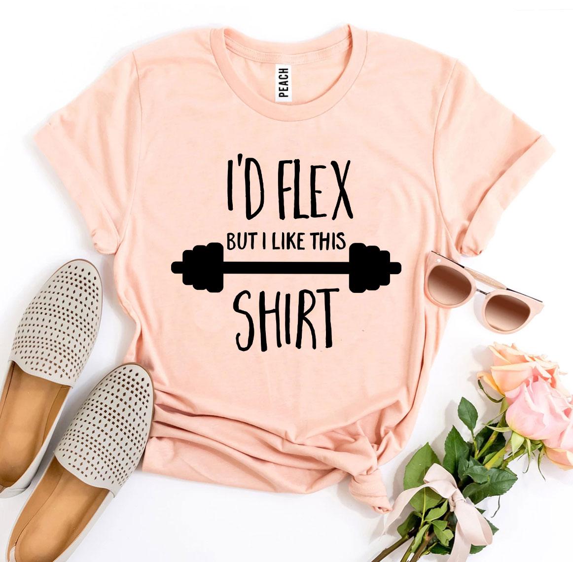 I’d Flex But I Like